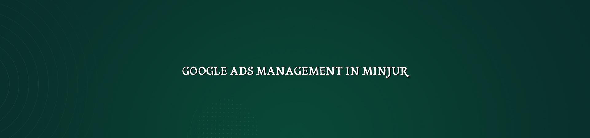 Google Ads Management in Minjur — WebGLITS