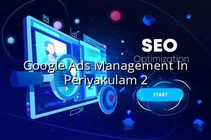 Google Ads checklist for Periyakulam businesses