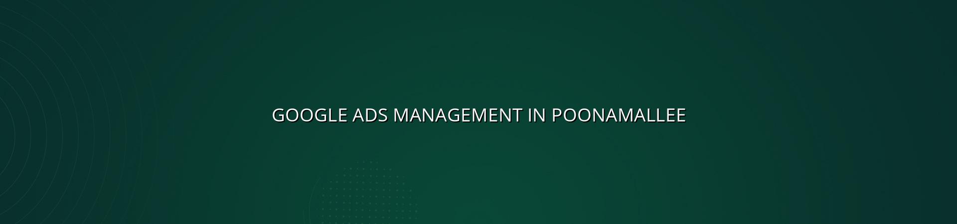Google Ads Management in Poonamallee — WebGLITS