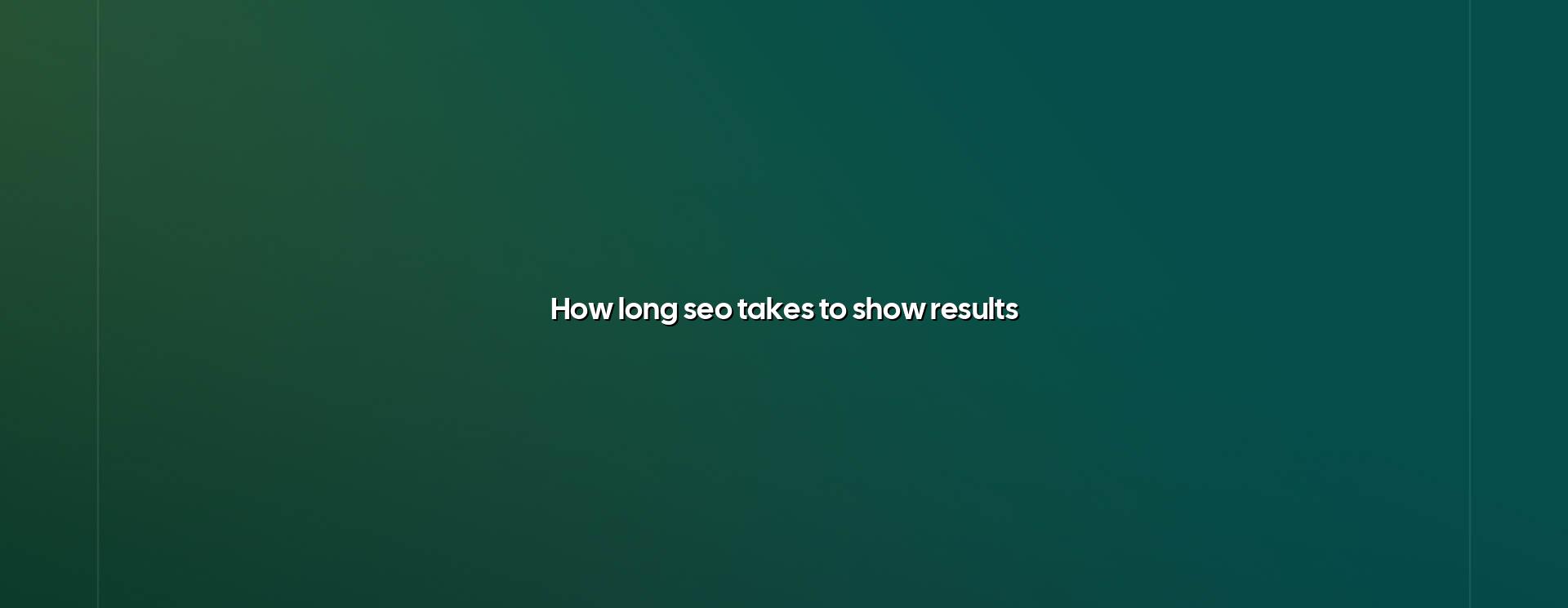 Timeline graphic for how long SEO takes to show results