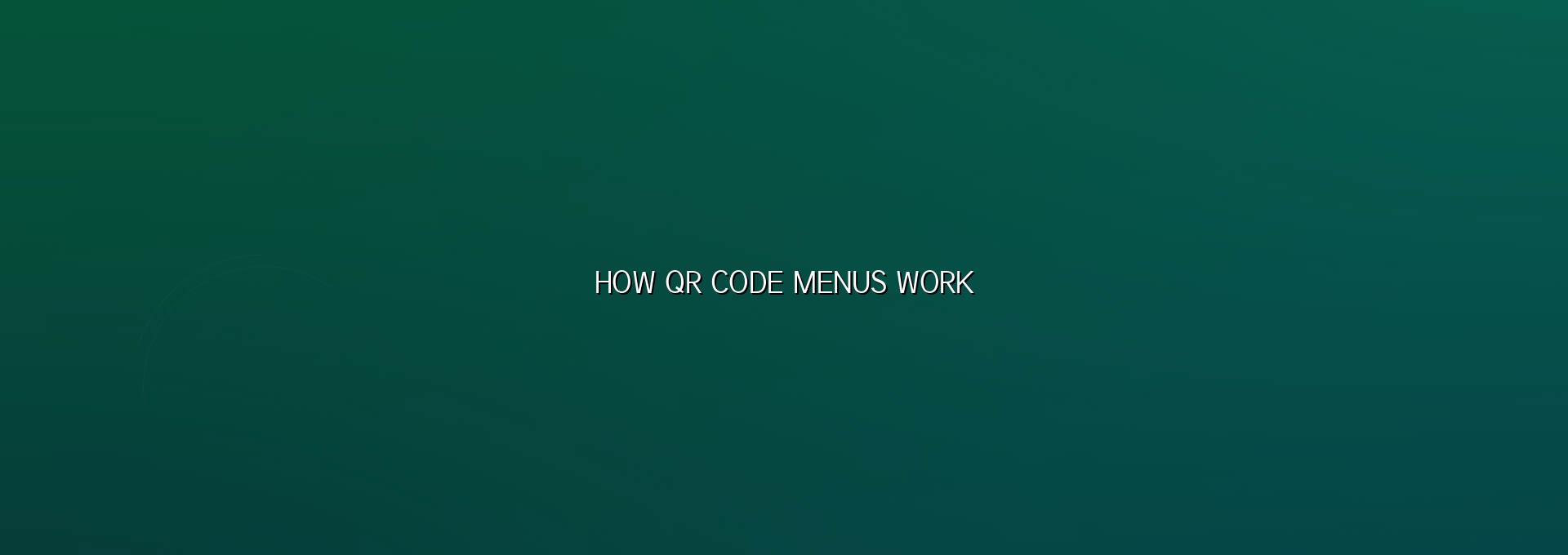 QR code menu concept showing a phone scanning a menu for the topic how QR code menus work