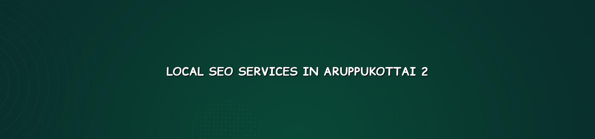 Local SEO checklist for Aruppukottai businesses