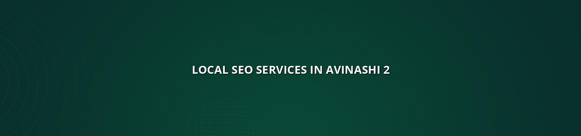 Local SEO benefits in Avinashi