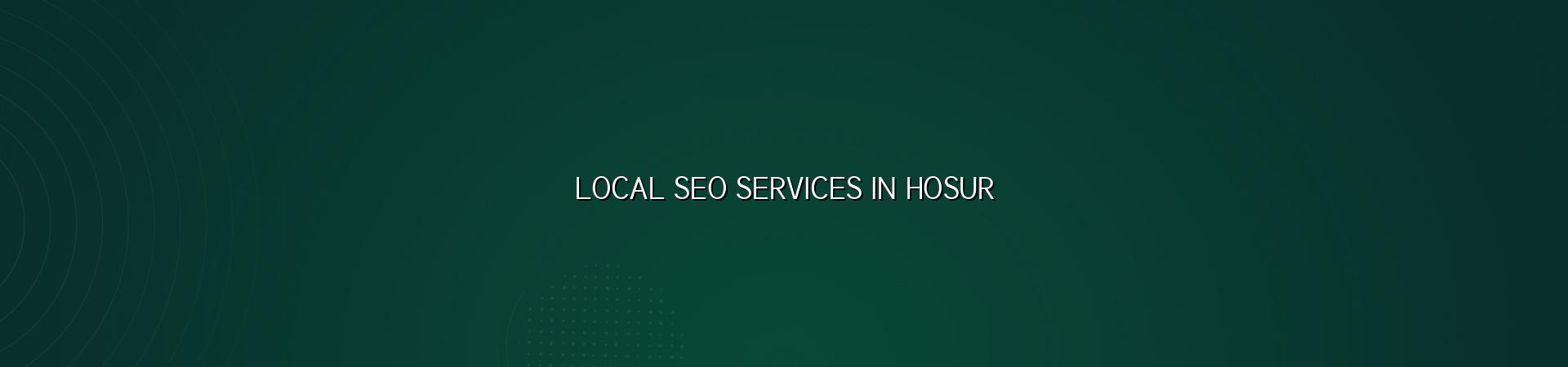 Local SEO services in Hosur — WebGLITS