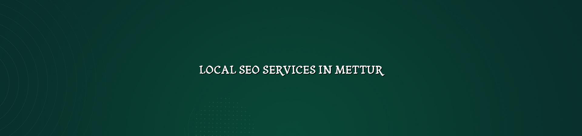 Local SEO services in Mettur — WebGLITS