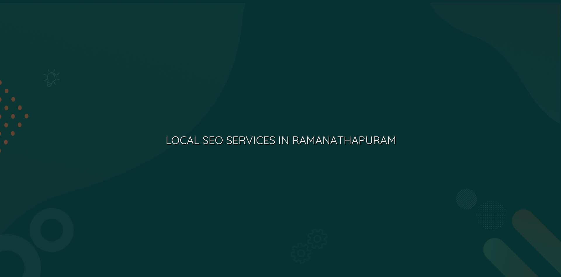 local seo services in Ramanathapuram in Nagercoil — WebGLITS