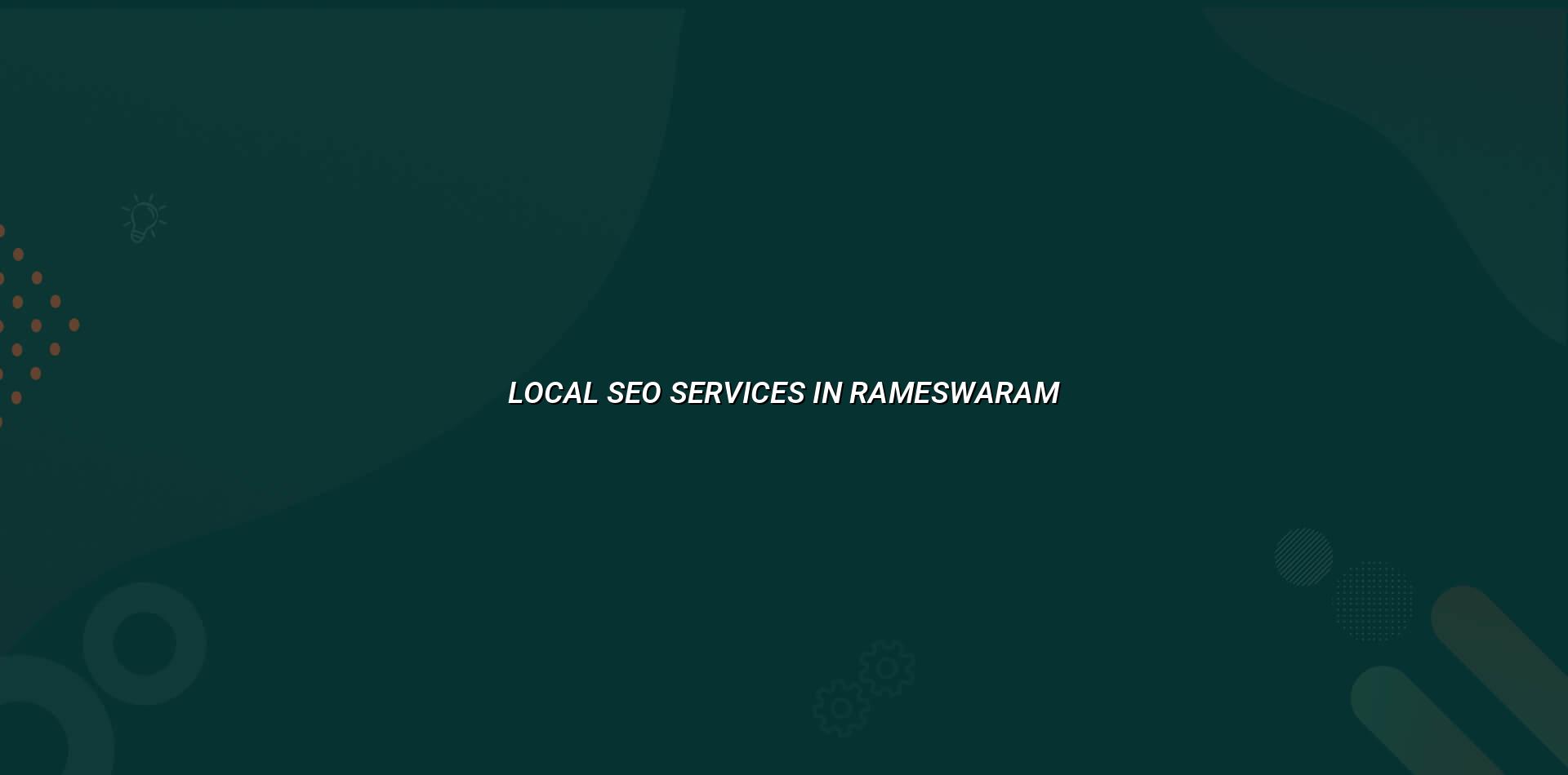 Local SEO services in Rameswaram — WebGLITS