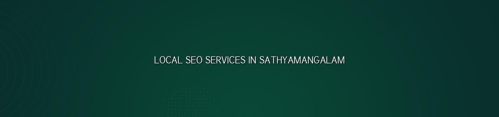 Local SEO Services in Sathyamangalam — WebGLITS