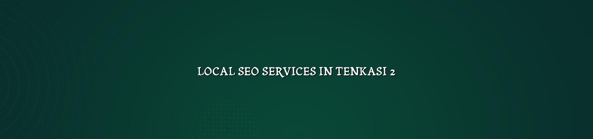 Local SEO checklist for Tenkasi businesses
