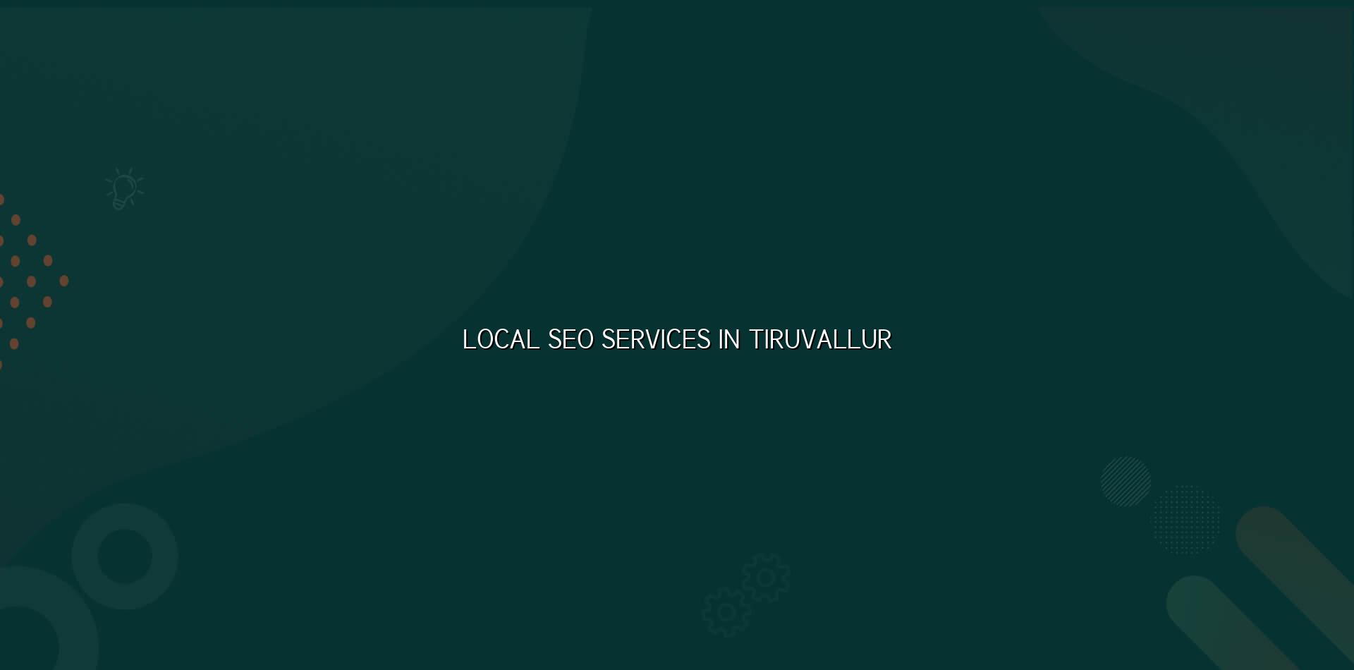 Local SEO Services in Tiruvallur — WebGLITS