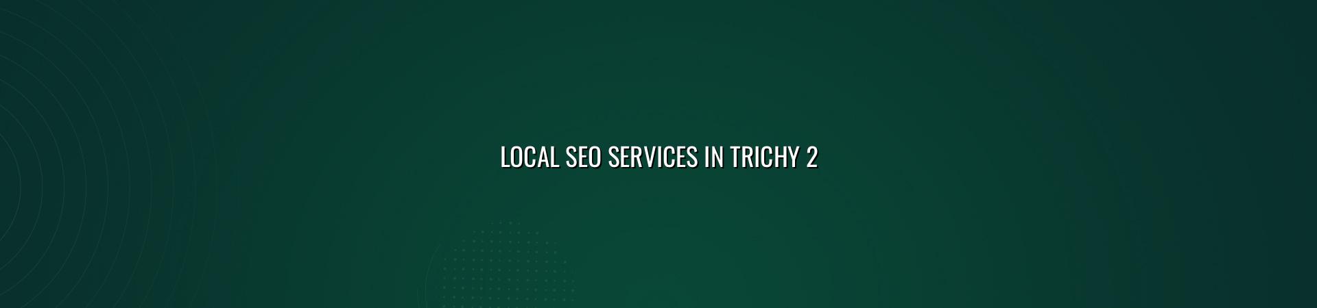Local SEO checklist for Trichy businesses