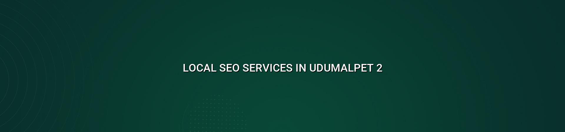 Benefits of Local SEO for Udumalpet Businesses
