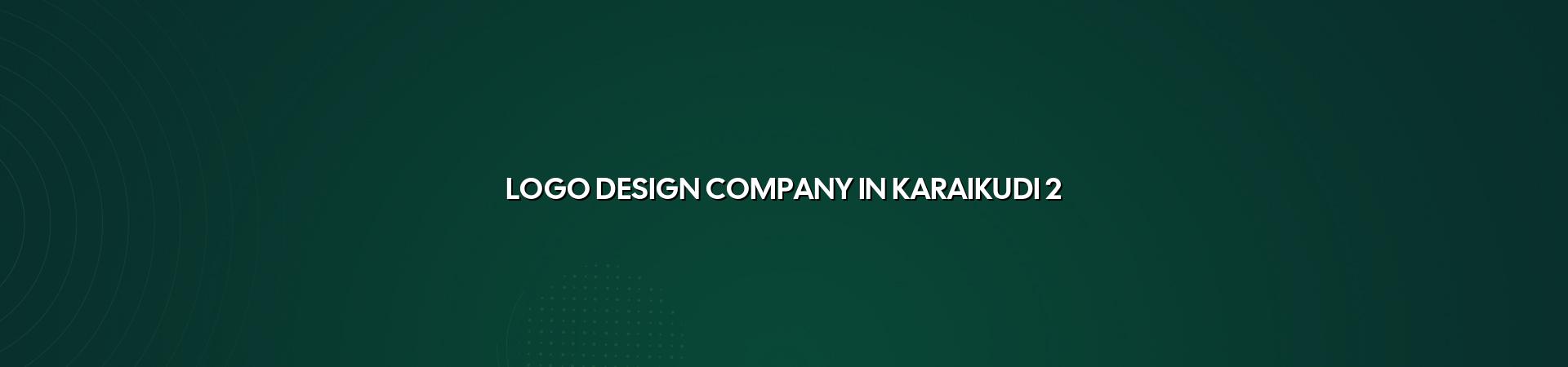 Logo design process for Karaikudi businesses
