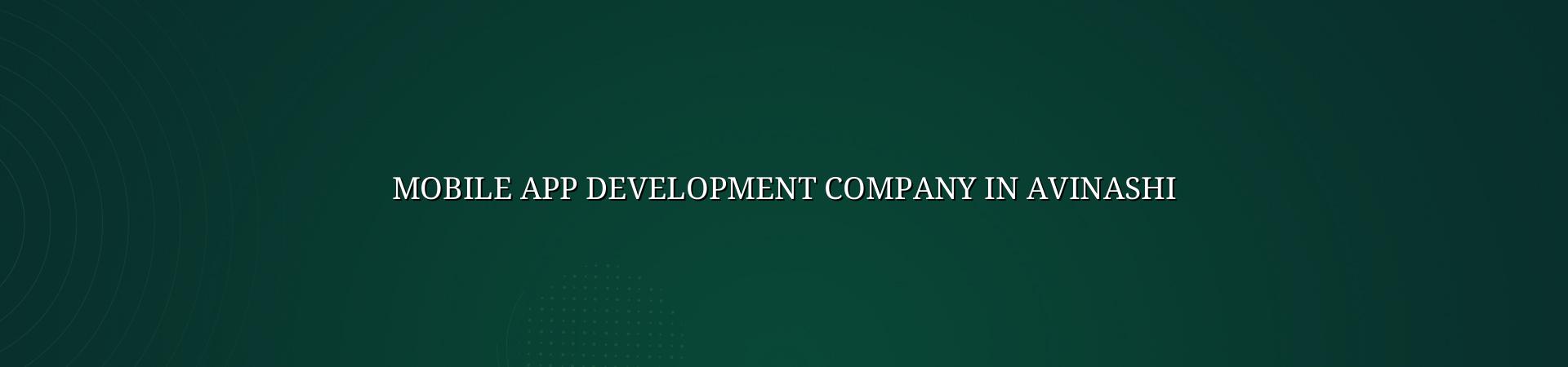 Mobile App Development Company in Avinashi — WebGLITS