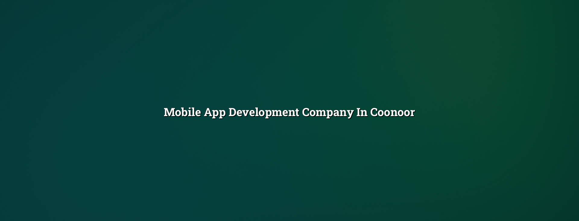 Mobile app development company in Coonoor — WebGLITS