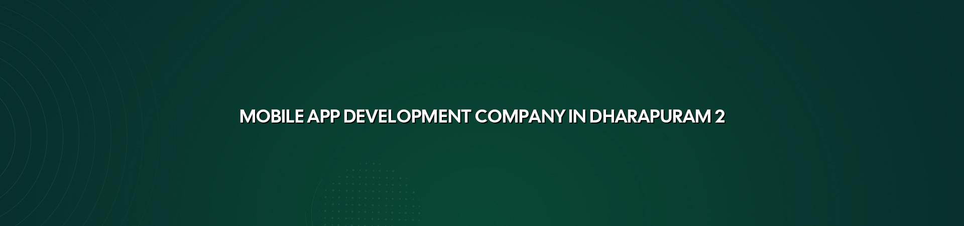 Mobile app planning for Dharapuram businesses