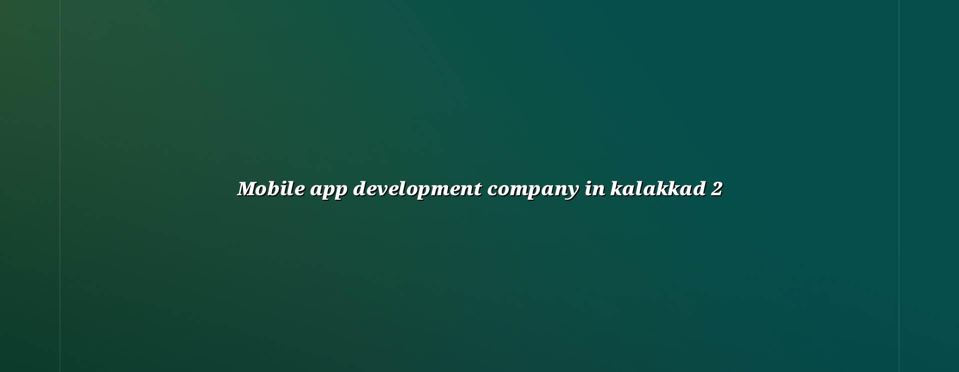 Mobile app planning checklist for Kalakkad businesses