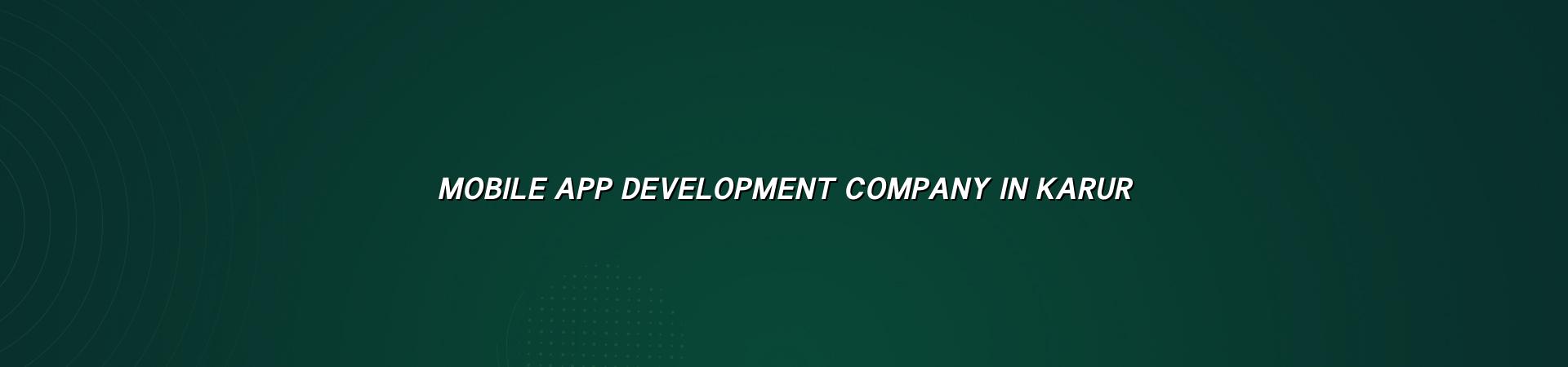 Mobile app development company in Karur — WebGLITS