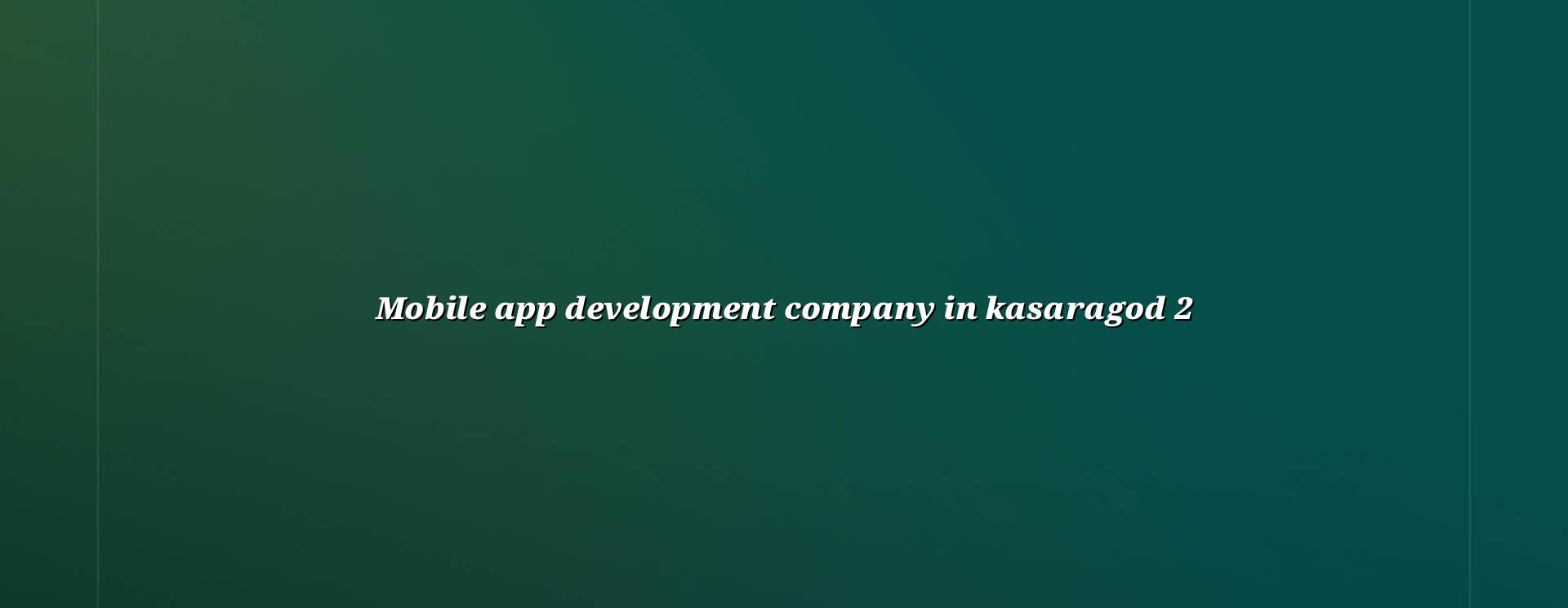 App planning and development for Kasaragod businesses
