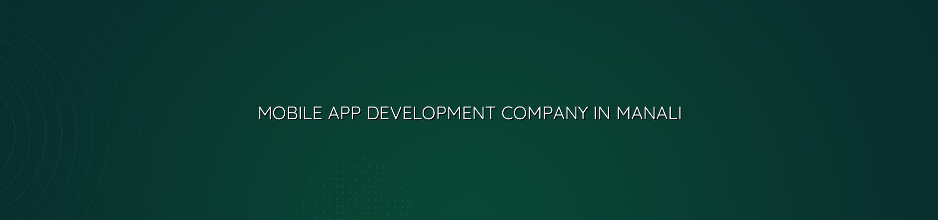 Mobile app development company in Manali — WebGLITS