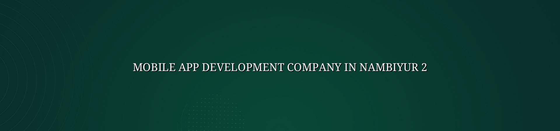 Mobile app planning and development support for Nambiyur businesses