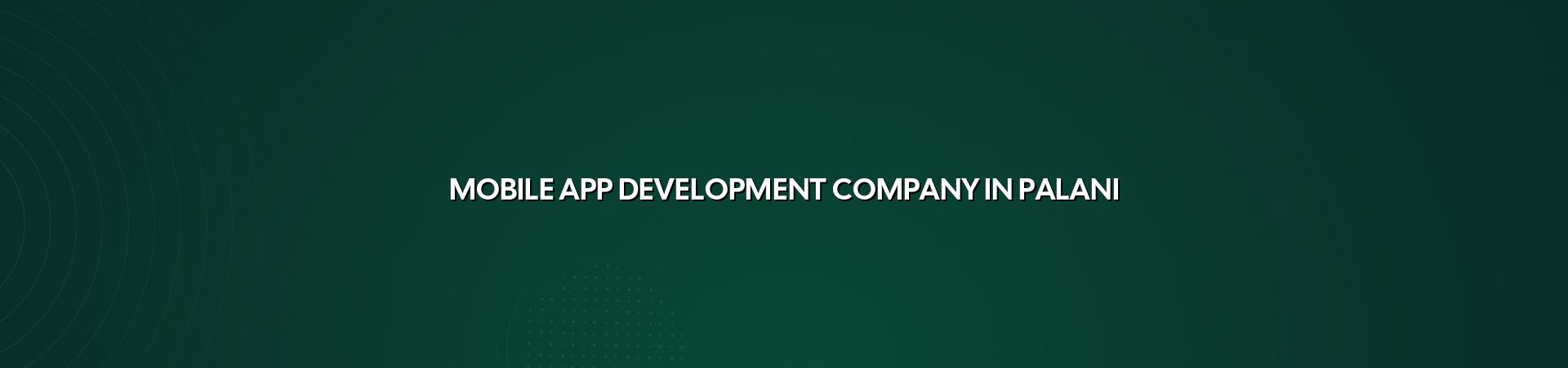 Mobile app development company in Palani — WebGLITS