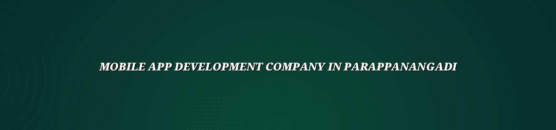 Mobile app development company in Parappanangadi — WebGLITS