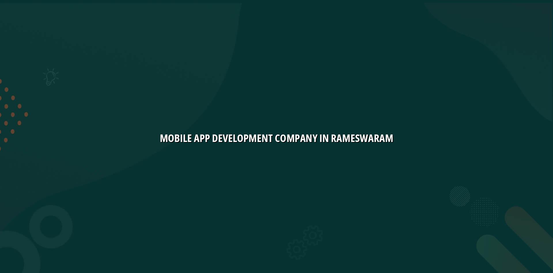 Mobile app development company in Rameswaram — WebGLITS