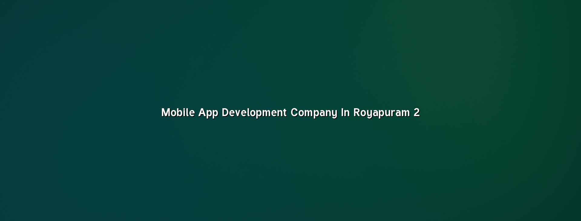 Mobile app planning checklist for Royapuram businesses