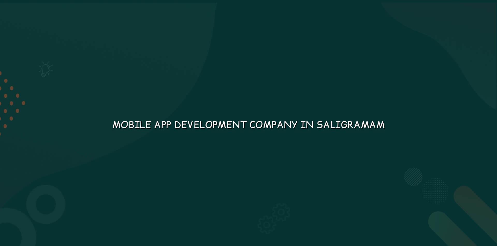 Mobile app development company in Saligramam — WebGLITS