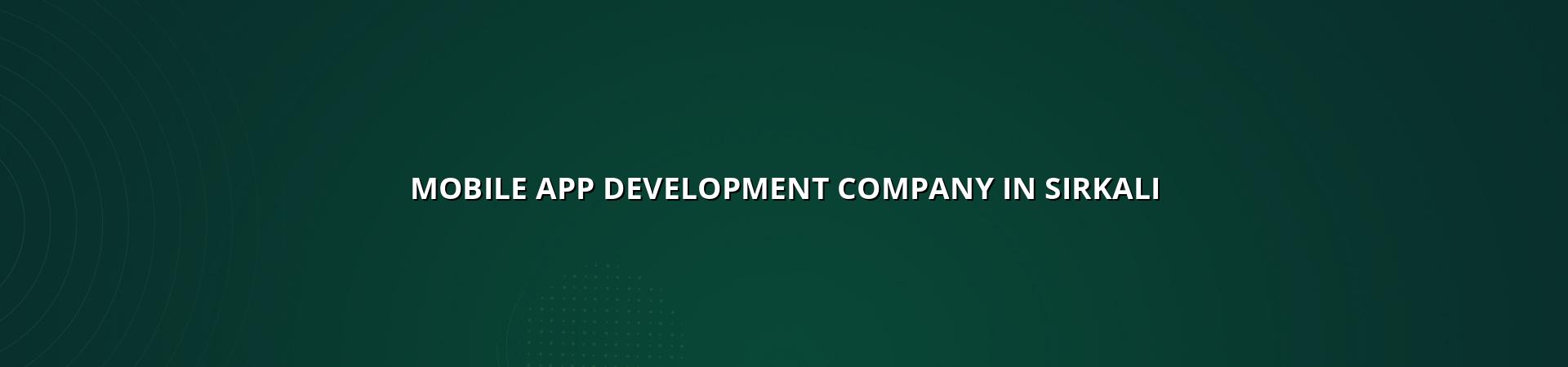 Mobile app development company in Sirkali — WebGLITS