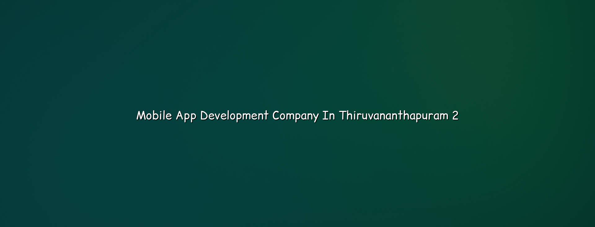 App development checklist for Thiruvananthapuram businesses