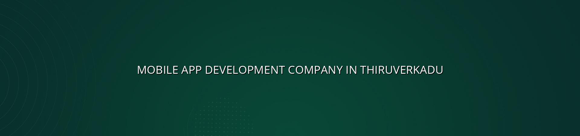 Mobile app development company in Thiruverkadu in Nagercoil — WebGLITS
