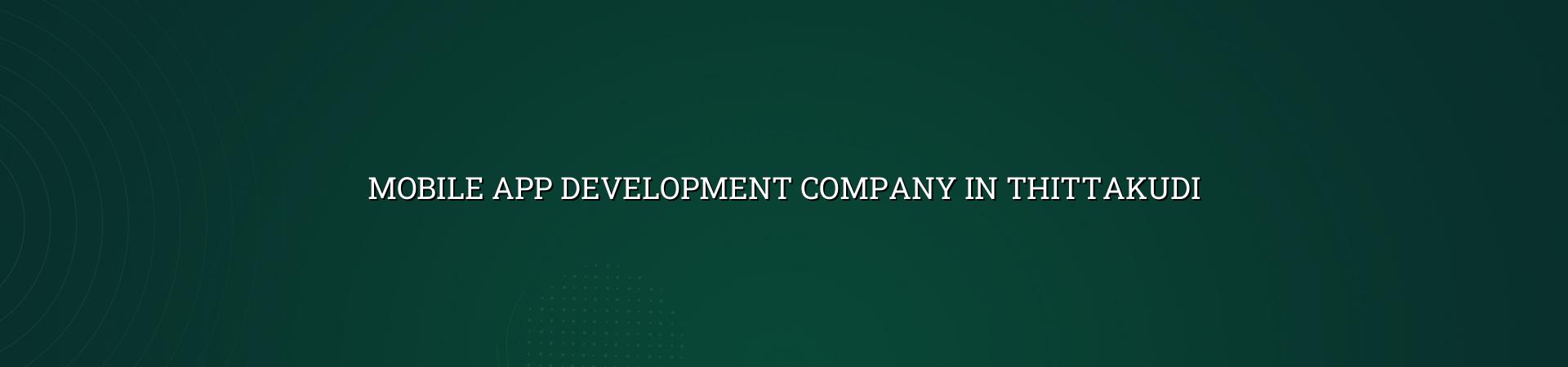 Mobile app development company in Thittakudi — WebGLITS