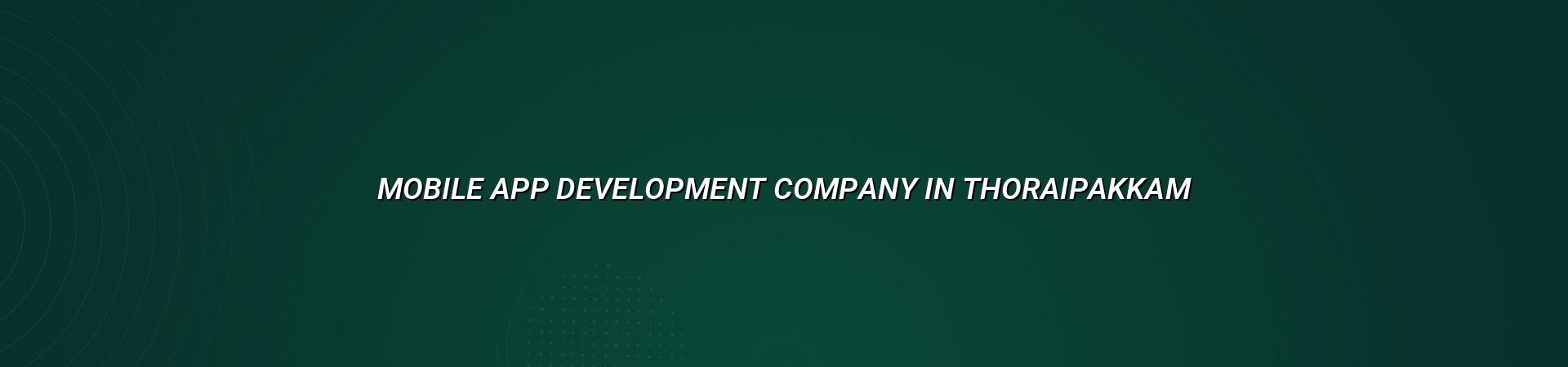 Mobile app development company in Thoraipakkam — WebGLITS