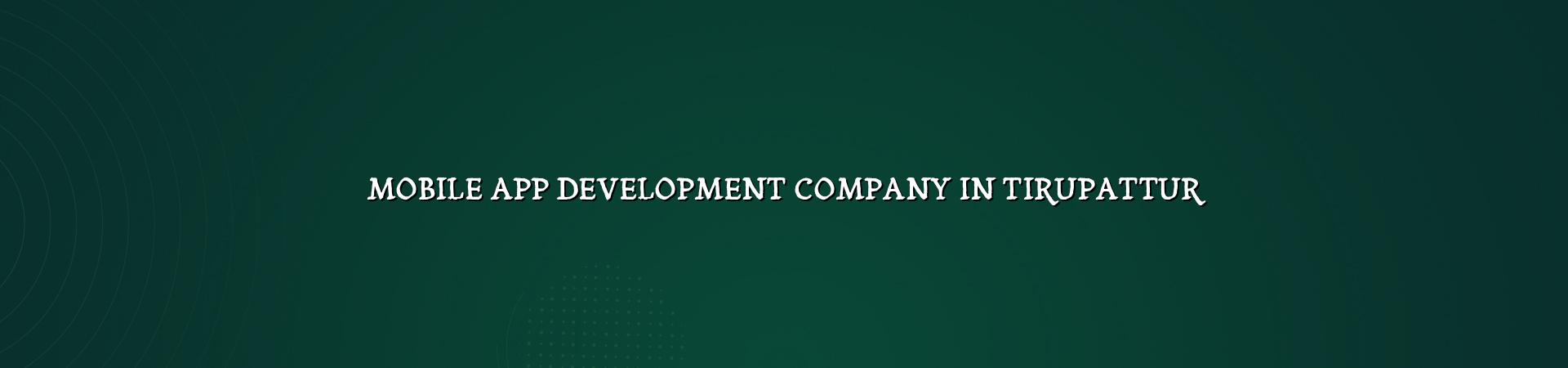 Mobile app development company in Tirupattur — WebGLITS