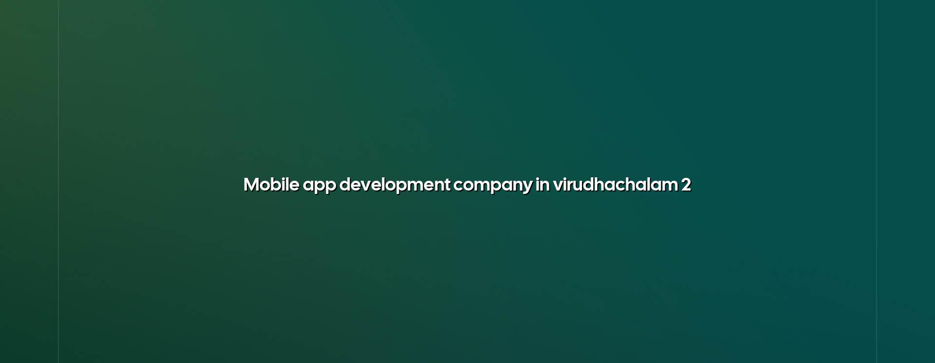 App development checklist for Virudhachalam businesses