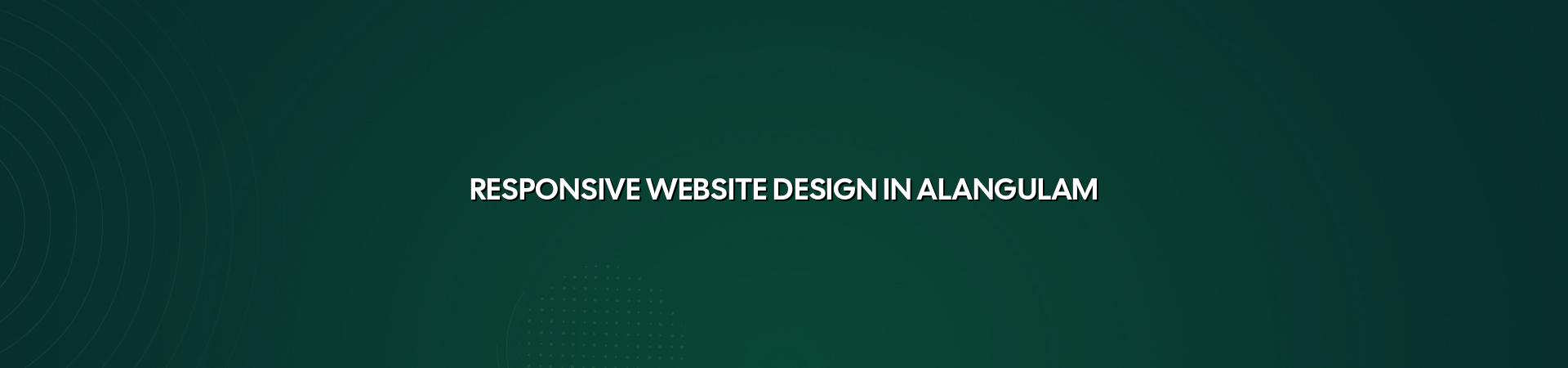 Responsive website design in Alangulam — WebGLITS
