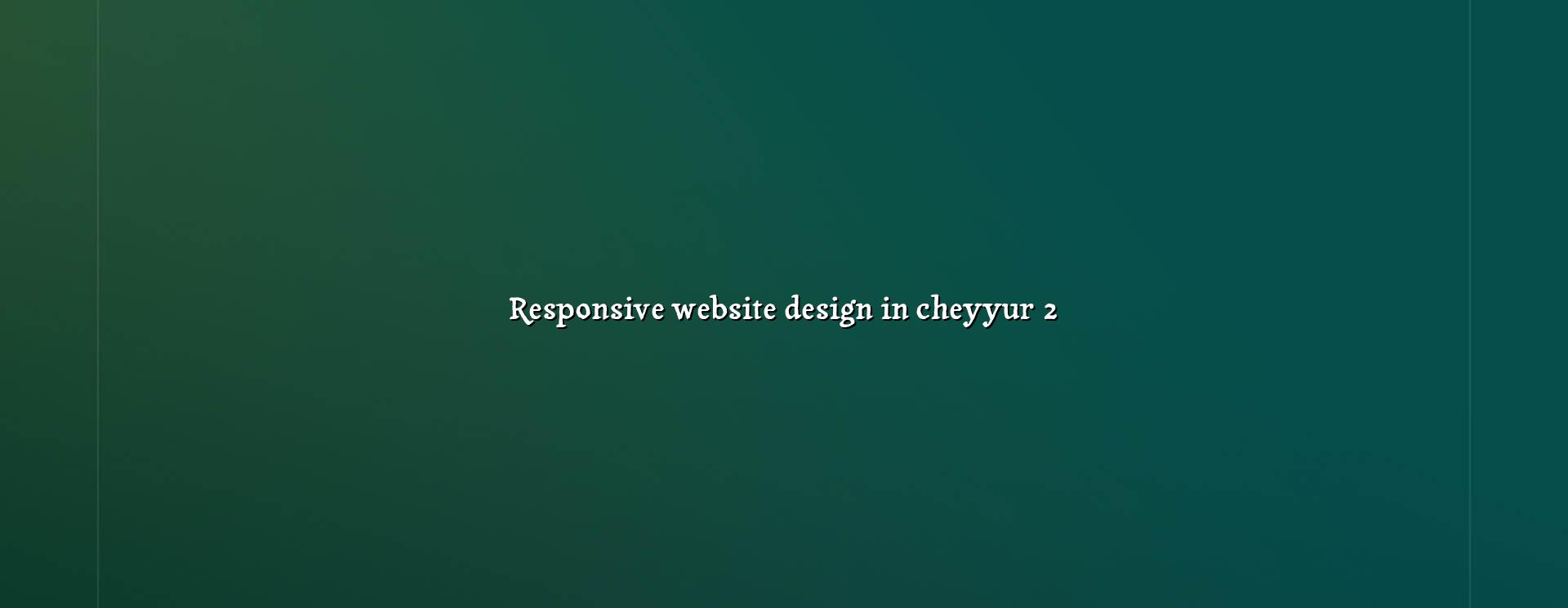Responsive website design checklist for Cheyyur businesses