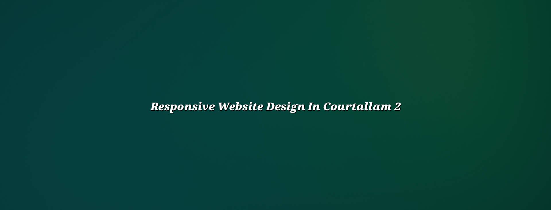 Mobile friendly website layout for Courtallam businesses