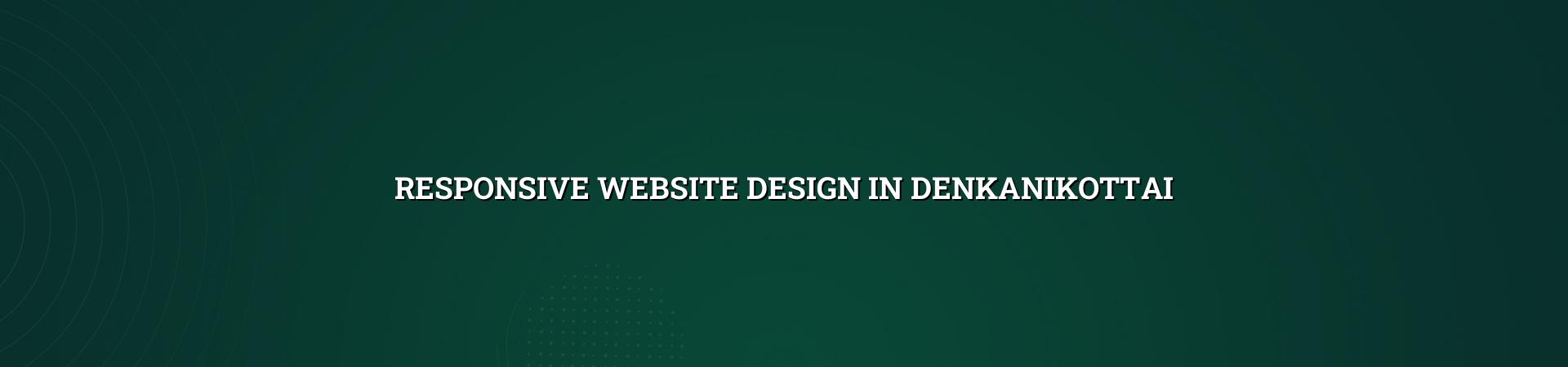 Responsive website design in Denkanikottai — WebGLITS