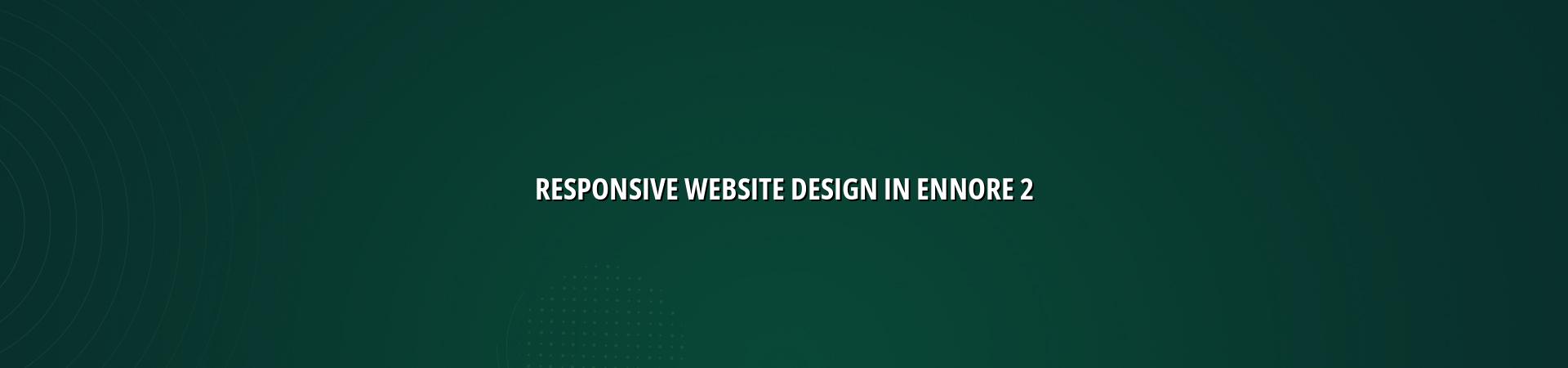Responsive website design checklist for Ennore businesses