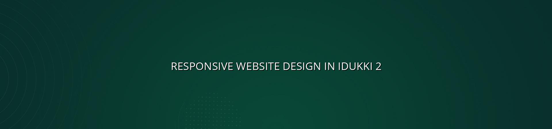 Responsive website design checklist for Idukki