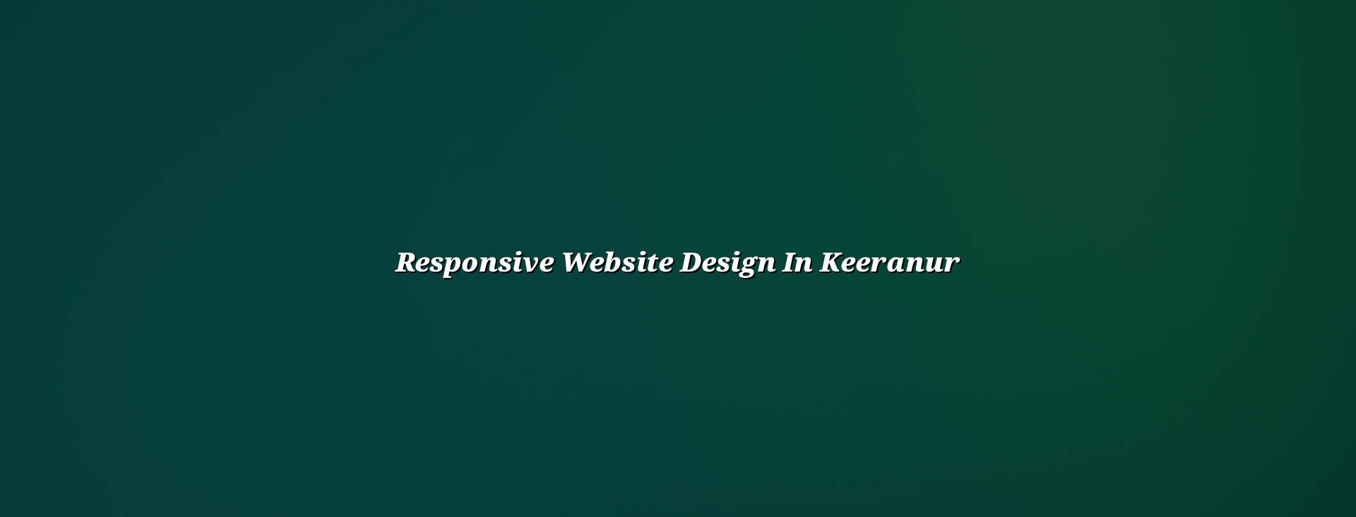 Responsive website design in Keeranur — WebGLITS