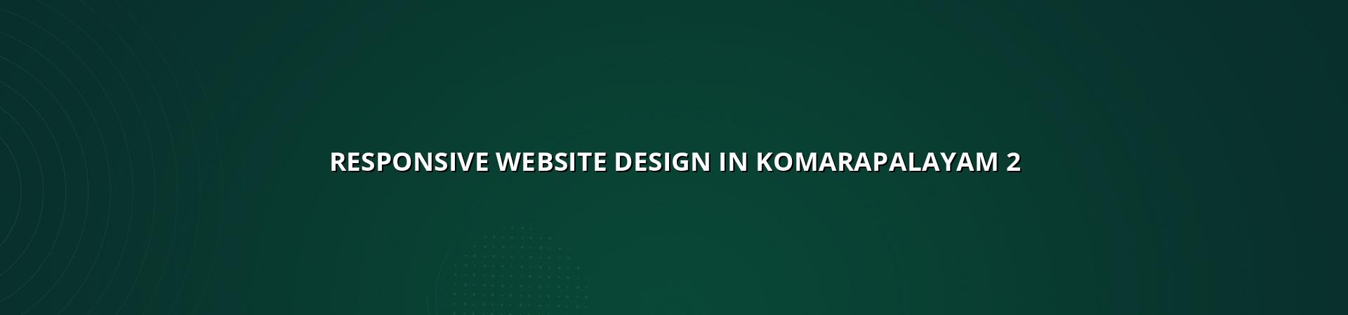 Responsive website checklist for Komarapalayam businesses