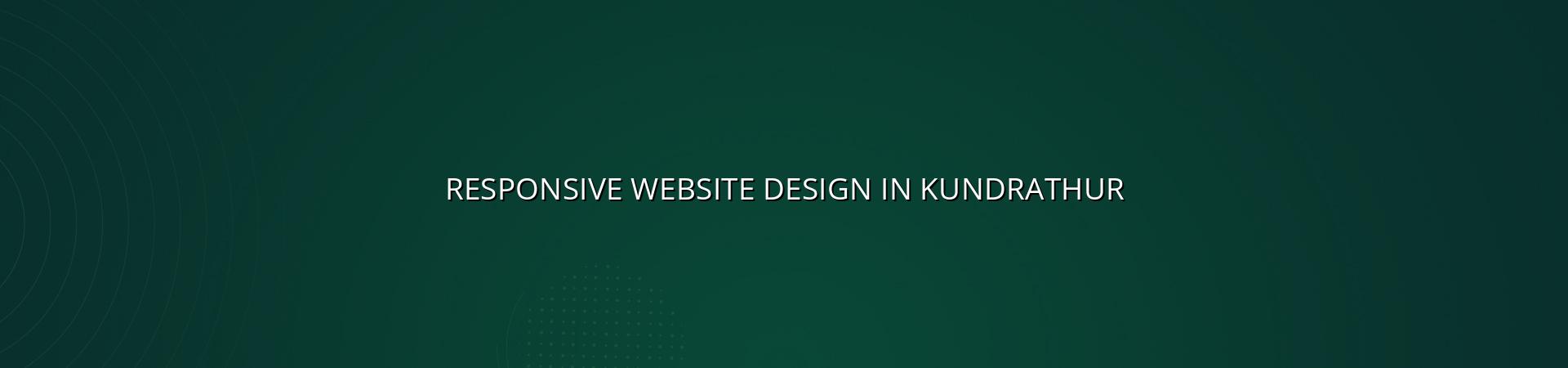 Responsive website design in Kundrathur — WebGLITS