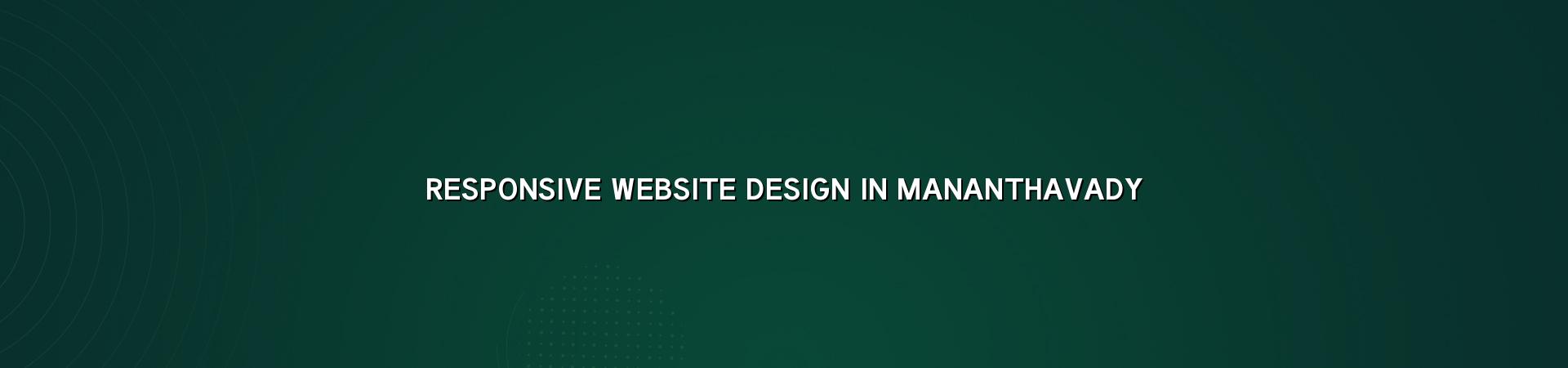 Responsive website design in Mananthavady — WebGLITS