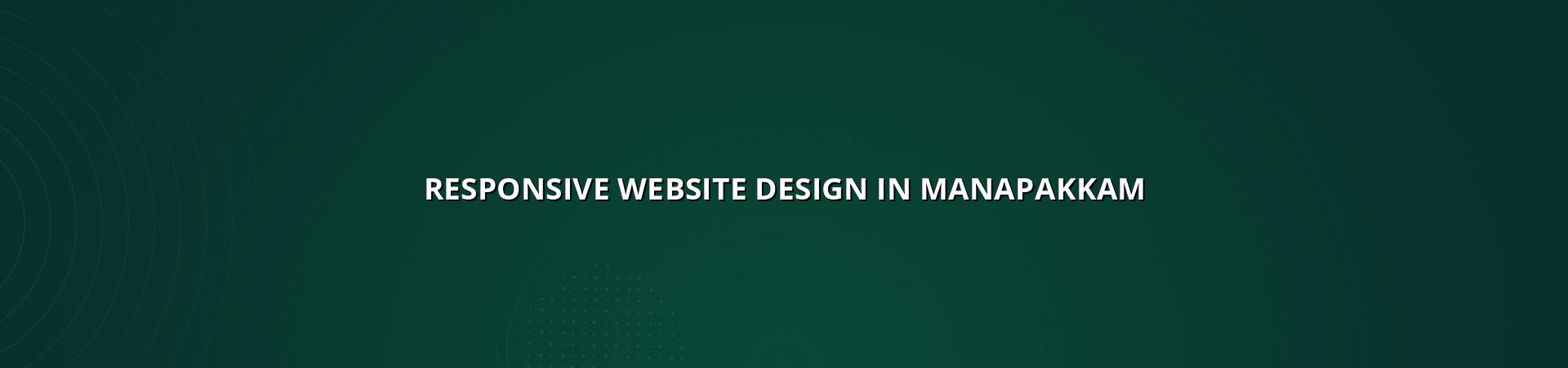Responsive website design in Manapakkam — WebGLITS
