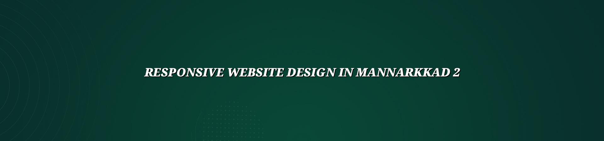Mobile friendly responsive website design for Mannarkkad