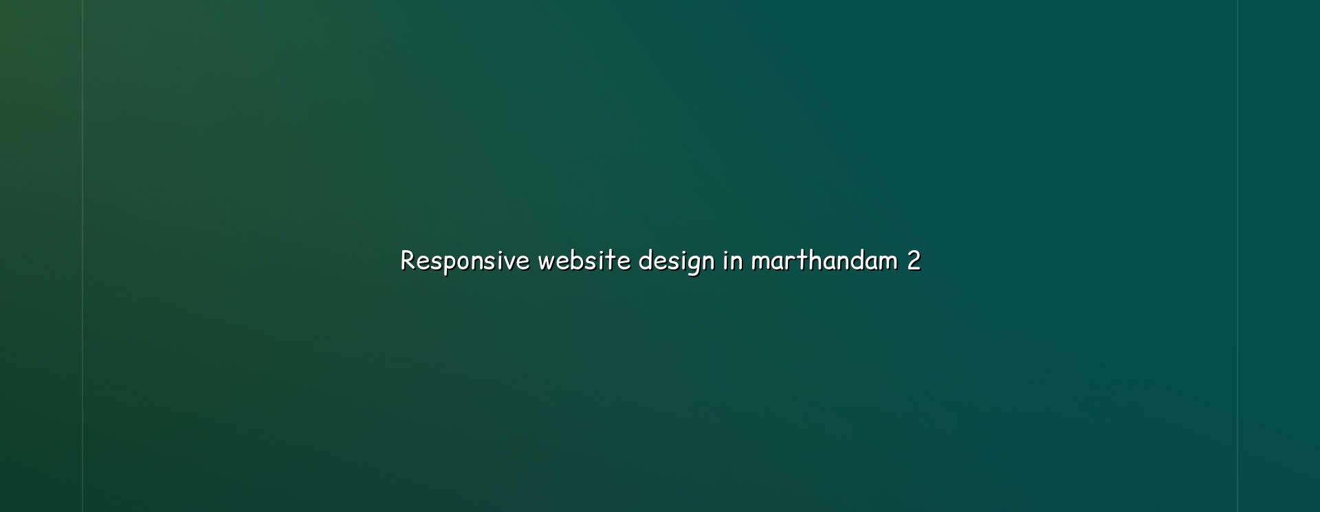 Mobile friendly website planning for Marthandam businesses